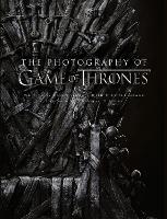 Book Cover for The Photography of Game of Thrones by Helen Sloan, Michael Kogge, David Benioff, D. B. Weiss