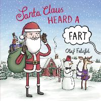 Book Cover for Santa Claus Heard a Fart by Olaf Falafel