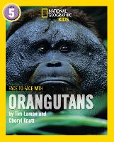 Book Cover for Face to Face with Orangutans by Tim Laman, Cheryl Knott