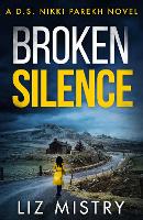 Book Cover for Broken Silence by Liz Mistry