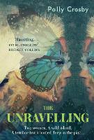 Book Cover for The Unravelling by Polly Crosby
