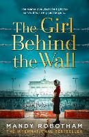 Book Cover for The Girl Behind the Wall by Mandy Robotham