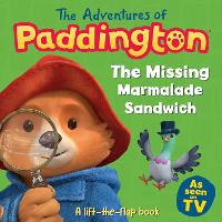 Book Cover for The Missing Marmalade Sandwich: A lift-the-flap book by HarperCollins Children’s Books