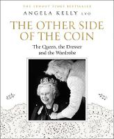 Book Cover for The Other Side of the Coin The Queen, the Dresser and the Wardrobe by Angela Kelly