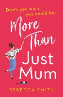 Book Cover for More Than Just Mum by Rebecca Smith