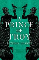Book Cover for A Prince of Troy by Lindsay Clarke