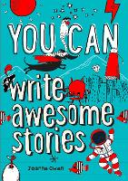 Book Cover for You can write awesome stories by Joanne Owen