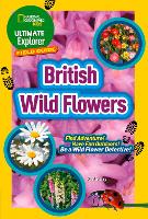 Book Cover for Ultimate Explorer Field Guides British Wild Flowers by National Geographic Kids