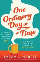 Book Cover for One Ordinary Day at a Time by Sarah J. Harris