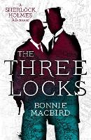 Book Cover for The Three Locks by Bonnie MacBird