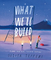 Book Cover for What We'll Build  by Oliver Jeffers