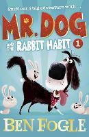 Book Cover for Mr. Dog and the Rabbit Habit by Ben Fogle, Steve Cole