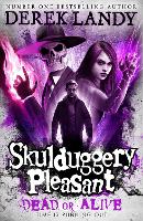 Book Cover for Skulduggery Pleasant 14: Dead or Alive by Derek Landy