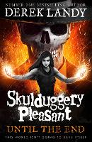 Book Cover for Skulduggery Pleasant 15: Until the End by Derek Landy