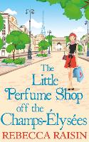 Book Cover for The Little Perfume Shop Off The Champs-Élysées by Rebecca Raisin