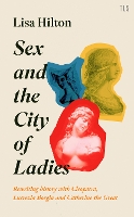 Book Cover for Sex and the City of Ladies by Lisa Hilton