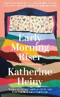 Book Cover for Early Morning Riser by Katherine Heiny