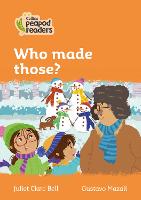 Book Cover for Who Made Those? by Juliet Clare Bell