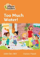 Book Cover for Too Much Water! by Juliet Clare Bell