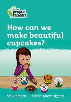 Book Cover for How Can We Make Beautiful Cupcakes? by Sally Morgan