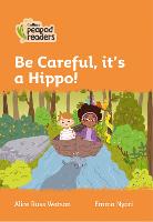 Book Cover for Be Careful, It's a Hippo! by Alice Russ Watson