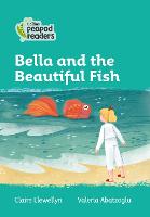 Book Cover for Bella and the Beautiful Fish by Claire Llewellyn