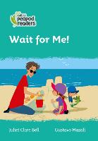 Book Cover for Wait for Me! by Juliet Clare Bell