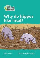 Book Cover for Why Do Hippos Like Mud? by Julie Penn