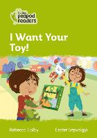 Book Cover for I Want Your Toy! by Rebecca Colby