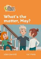 Book Cover for What's the Matter, May? by Juliet Clare Bell