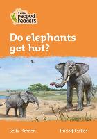 Book Cover for Do Elephants Get Hot? by Sally Morgan