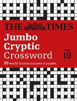 Book Cover for The Times Jumbo Cryptic Crossword Book 19 by The Times Mind Games, Richard Rogan