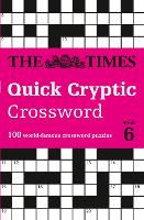 Book Cover for The Times Quick Cryptic Crossword Book 6 by The Times Mind Games, Richard Rogan