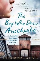 Book Cover for The Boy Who Drew Auschwitz by Thomas Geve, Charlie Inglefield