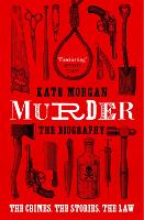 Book Cover for Murder: The Biography by Kate Morgan