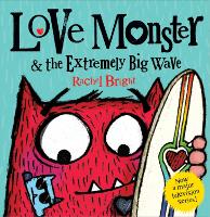 Book Cover for Love Monster & The Extremely Big Wave by Rachel Bright