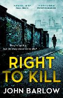 Book Cover for Right to Kill by John Barlow