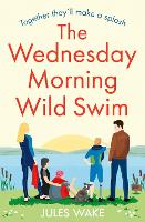 Book Cover for The Wednesday Morning Wild Swim by Jules Wake