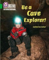 Book Cover for Be a Cave Explorer by Catherine Baker