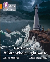 Book Cover for The Heroes of White Whale Lighthouse by Alison Milford