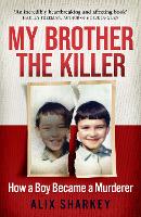 Book Cover for My Brother the Killer by Alix Sharkey