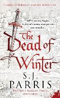 Book Cover for The Dead of Winter by S. J. Parris