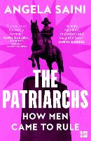 Book Cover for The Patriarchs by Angela Saini