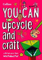 Book Cover for YOU CAN upcycle and craft by Wastebuster