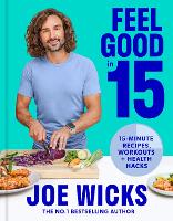 Book Cover for Feel Good in 15 by Joe Wicks