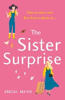 Book Cover for The Sister Surprise by Abigail Mann