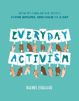 Book Cover for Everyday Activism by Rachel England