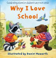 Book Cover for Why I Love School by Daniel Howarth