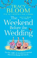 Book Cover for The Weekend Before the Wedding by Tracy Bloom