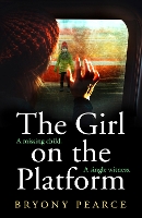 Book Cover for The Girl on the Platform by Bryony Pearce